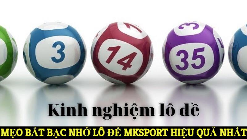 Mẹo bắt bạc nhớ lô đề MKsports hiệu quả nhất