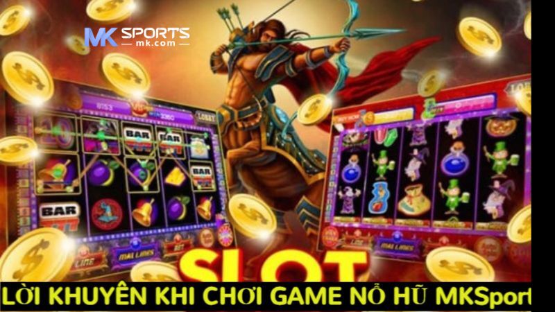 Lời khuyên khi chơi game nổ hũ MKSports 