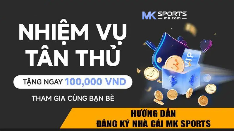 Các khuyến mãi MKSports dành cho tân thủ